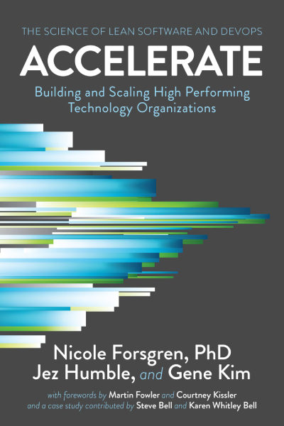 AccelerateAccelerate: The Science Behind Devops: Building and Scaling High Performing Technology Organizations